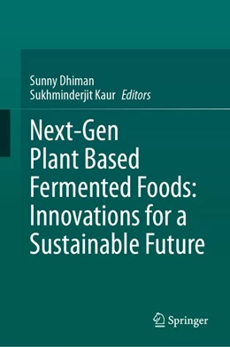 Abbildung von Dhiman / Kaur | Next-Gen Plant Based Fermented Foods: Innovations for a Sustainable Future | 1. Auflage | 2026 | beck-shop.de