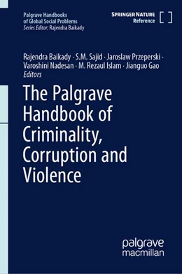 Abbildung von Baikady / Przeperski | The Palgrave Handbook of Criminality, Corruption and Violence | 1. Auflage | 2026 | beck-shop.de