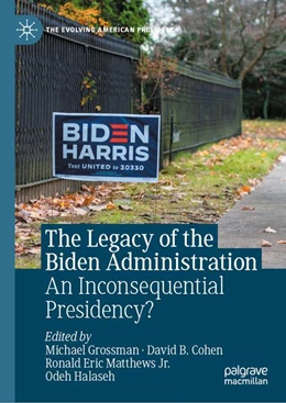 Abbildung von Grossman / Cohen | The Legacy of the Biden Administration | 1. Auflage | 2026 | beck-shop.de