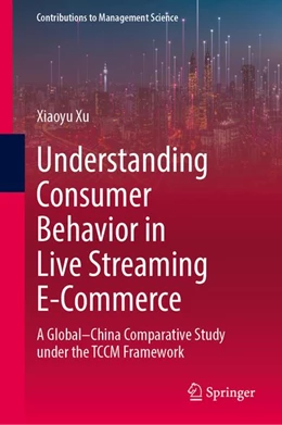 Abbildung von Xu | Understanding Consumer Behavior in Live Streaming E-Commerce | 1. Auflage | 2026 | beck-shop.de