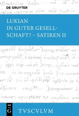 Abbildung von Lukian / von Möllendorff | In guter Gesellschaft? – Satiren II | 1. Auflage | 2026 | beck-shop.de