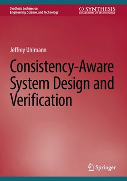 Abbildung von Uhlmann | Consistency-Aware System Design and Verification | 1. Auflage | 2027 | beck-shop.de