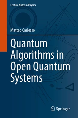 Abbildung von Carlesso | Quantum Algorithms in Open Quantum Systems | 1. Auflage | 2026 | beck-shop.de