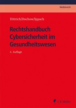 Abbildung von Dittrich / Dochow | Rechtshandbuch Cybersicherheit im Gesundheitswesen | 2. Auflage | 2026 | beck-shop.de