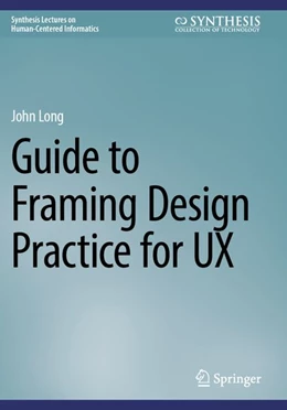 Abbildung von Long | Guide to Framing Design Practice for UX | 1. Auflage | 2025 | beck-shop.de