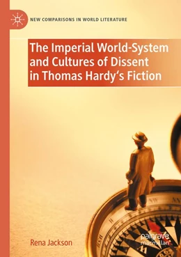 Abbildung von Jackson | The Imperial World-System and Cultures of Dissent in Thomas Hardy's Fiction | 1. Auflage | 2025 | beck-shop.de