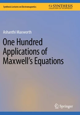 Abbildung von Maxworth | One Hundred Applications of Maxwell's Equations | 1. Auflage | 2025 | beck-shop.de