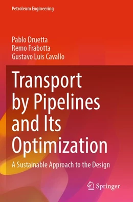 Abbildung von Druetta / Frabotta | Transport by Pipelines and Its Optimization | 1. Auflage | 2025 | beck-shop.de