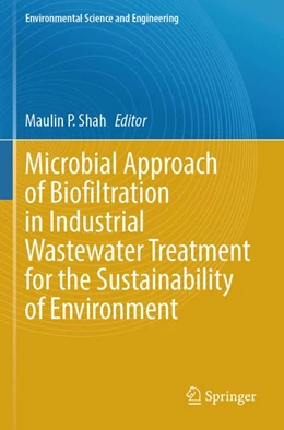 Abbildung von Shah | Microbial Approach of Biofiltration in Industrial Wastewater Treatment for the Sustainability of Environment | 1. Auflage | 2026 | beck-shop.de