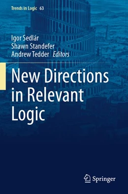 Abbildung von Sedlár / Standefer | New Directions in Relevant Logic | 1. Auflage | 2026 | beck-shop.de