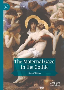 Abbildung von Williams | The Maternal Gaze in the Gothic | 1. Auflage | 2026 | beck-shop.de