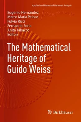 Abbildung von Hernández / Peloso | The Mathematical Heritage of Guido Weiss | 1. Auflage | 2026 | beck-shop.de