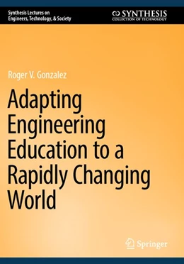 Abbildung von Gonzalez | Adapting Engineering Education to a Rapidly Changing World | 1. Auflage | 2026 | beck-shop.de