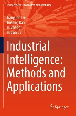 Abbildung von Liu / Bao | Industrial Intelligence: Methods and Applications | 1. Auflage | 2026 | beck-shop.de