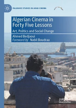 Abbildung von Bedjaoui | Algerian Cinema in Forty Five Lessons | 1. Auflage | 2026 | beck-shop.de
