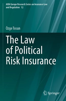 Abbildung von Tosun | The Law of Political Risk Insurance | 1. Auflage | 2026 | beck-shop.de