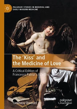 Abbildung von Ghezzani | The 'Kiss' and the Medicine of Love | 1. Auflage | 2026 | beck-shop.de