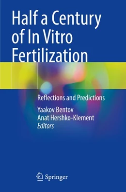 Abbildung von Bentov / Hershko-Klement | Half a Century of In Vitro Fertilization | 1. Auflage | 2026 | beck-shop.de