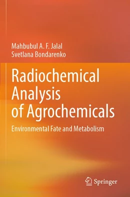 Abbildung von Jalal / Bondarenko | Radiochemical Analysis of Agrochemicals | 1. Auflage | 2026 | beck-shop.de