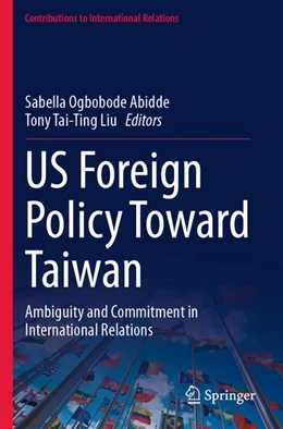 Abbildung von Abidde / Liu | US Foreign Policy Toward Taiwan | 1. Auflage | 2026 | beck-shop.de