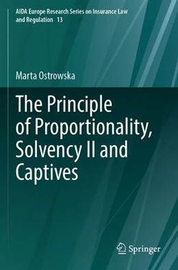 Abbildung von Ostrowska | The Principle of Proportionality, Solvency II and Captives | 1. Auflage | 2026 | beck-shop.de