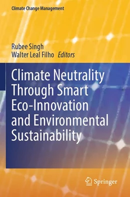 Abbildung von Singh / Filho | Climate Neutrality Through Smart Eco-Innovation and Environmental Sustainability | 1. Auflage | 2026 | beck-shop.de