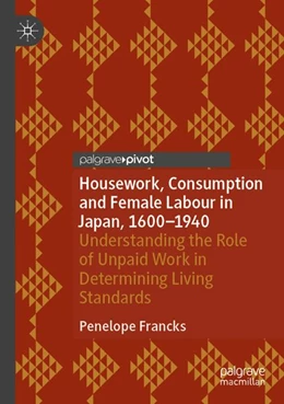 Abbildung von Francks | Housework, Consumption and Female Labour in Japan, 1600-1940 | 1. Auflage | 2026 | beck-shop.de
