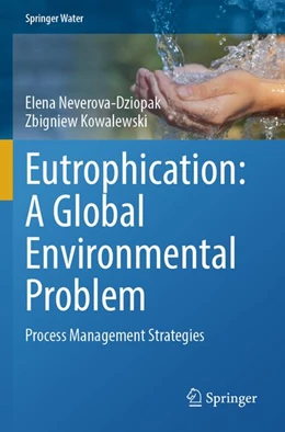 Abbildung von Neverova-Dziopak / Kowalewski | Eutrophication: A Global Environmental Problem | 1. Auflage | 2026 | beck-shop.de