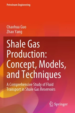 Abbildung von Guo / Yang | Shale Gas Production: Concept, Models, and Techniques | 1. Auflage | 2026 | beck-shop.de