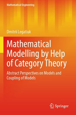 Abbildung von Legatiuk | Mathematical Modelling by Help of Category Theory | 1. Auflage | 2026 | beck-shop.de