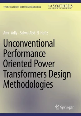 Abbildung von Adly / Abd-El-Hafiz | Unconventional Performance Oriented Power Transformers Design Methodologies | 1. Auflage | 2026 | beck-shop.de