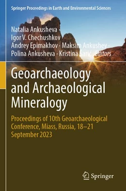 Abbildung von Ankusheva / Chechushkov | Geoarchaeology and Archaeological Mineralogy | 1. Auflage | 2026 | beck-shop.de