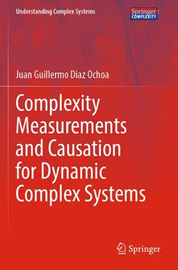 Abbildung von Diaz Ochoa | Complexity Measurements and Causation for Dynamic Complex Systems | 1. Auflage | 2026 | beck-shop.de
