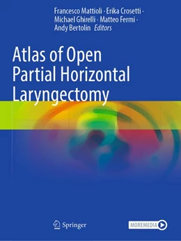 Abbildung von Mattioli / Crosetti | Atlas of Open Partial Horizontal Laryngectomy | 1. Auflage | 2026 | beck-shop.de