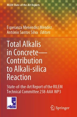 Abbildung von Menéndez Méndez / Santos Silva | Total Alkalis in Concrete-Contribution to Alkali-silica Reaction | 1. Auflage | 2026 | beck-shop.de
