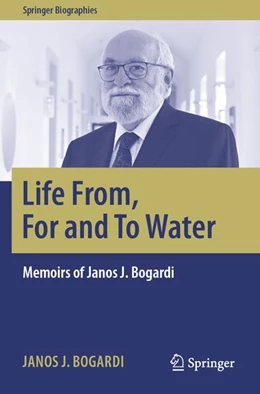 Abbildung von Bogardi | Life From, For and To Water | 1. Auflage | 2026 | beck-shop.de