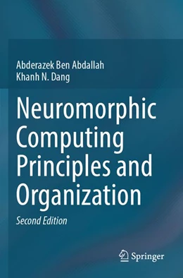 Abbildung von Ben Abdallah / Dang | Neuromorphic Computing Principles and Organization | 2. Auflage | 2026 | beck-shop.de