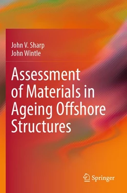 Abbildung von Sharp / Wintle | Assessment of Materials in Ageing Offshore Structures | 1. Auflage | 2026 | beck-shop.de