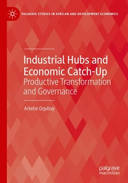 Abbildung von Oqubay | Industrial Hubs and Economic Catch-Up | 1. Auflage | 2026 | beck-shop.de