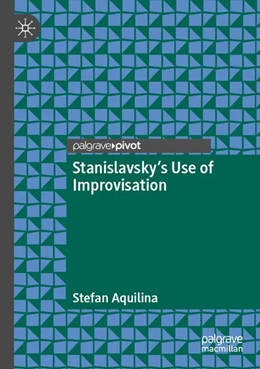 Abbildung von Aquilina | Stanislavsky's Use of Improvisation | 1. Auflage | 2026 | beck-shop.de