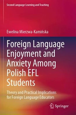 Abbildung von Mierzwa-Kami¿ska | Foreign Language Enjoyment and Anxiety Among Polish EFL Students | 1. Auflage | 2026 | beck-shop.de