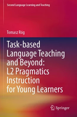 Abbildung von Róg | Task-based Language Teaching and Beyond: L2 Pragmatics Instruction for Young Learners | 1. Auflage | 2026 | beck-shop.de