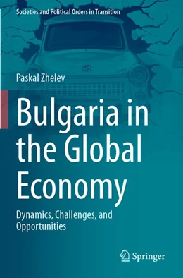 Abbildung von Zhelev | Bulgaria in the Global Economy | 1. Auflage | 2026 | beck-shop.de