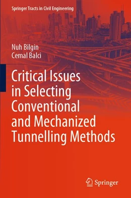 Abbildung von Bilgin / Balci | Critical Issues in Selecting Conventional and Mechanized Tunnelling Methods | 1. Auflage | 2026 | beck-shop.de