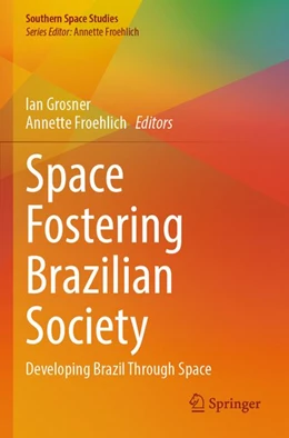 Abbildung von Grosner / Froehlich | Space Fostering Brazilian Society | 1. Auflage | 2026 | beck-shop.de