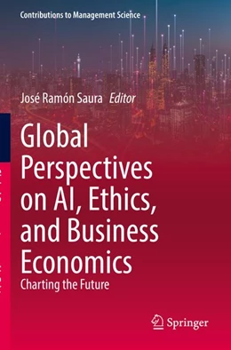 Abbildung von Saura | Global Perspectives on AI, Ethics, and Business Economics | 1. Auflage | 2026 | beck-shop.de
