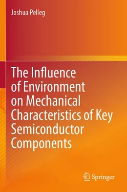 Abbildung von Pelleg | The Influence of Environment on Mechanical Characteristics of Key Semiconductor Components | 1. Auflage | 2026 | beck-shop.de