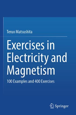 Abbildung von Matsushita | Exercises in Electricity and Magnetism | 1. Auflage | 2026 | beck-shop.de