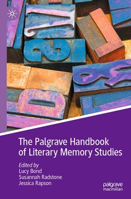 Abbildung von Bond / Radstone | The Palgrave Handbook of Literary Memory Studies | 1. Auflage | 2026 | beck-shop.de
