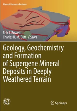 Abbildung von Bowell / Butt | Geology, Geochemistry and Formation of Supergene Mineral Deposits in Deeply Weathered Terrain | 1. Auflage | 2026 | beck-shop.de
